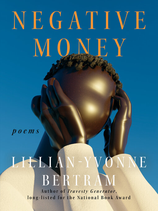 Title details for Negative Money by Lillian-Yvonne Bertram - Available